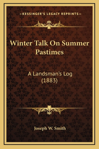 Winter Talk On Summer Pastimes