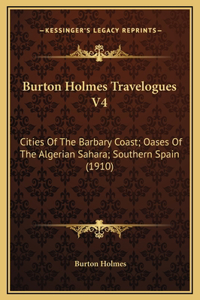 Burton Holmes Travelogues V4