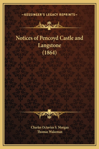 Notices of Pencoyd Castle and Langstone (1864)