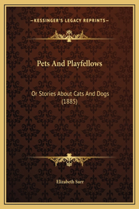 Pets And Playfellows