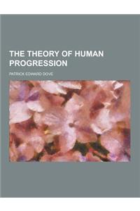 The Theory of Human Progression