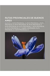 Rutas Provinciales de Buenos Aires: Autovia 2, Ruta Provincial 11, Ruta Provincial 4, Ruta Provincial 6, Ruta Provincial 36, Ruta Provincial 8