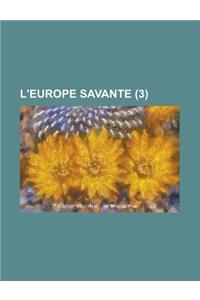 L'Europe Savante (3 )