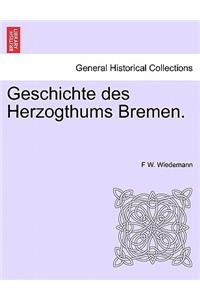 Geschichte Des Herzogthums Bremen.