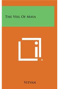 The Veil of Maya