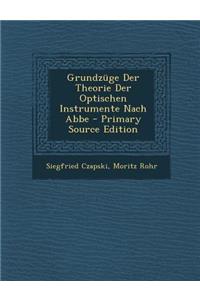 Grundzuge Der Theorie Der Optischen Instrumente Nach ABBE