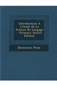 Introduction A L'Etude de La Science Du Langage