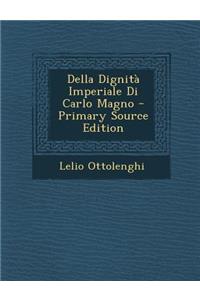 Della Dignita Imperiale Di Carlo Magno