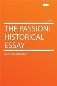 The Passion; Historical Essay