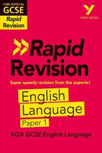 York Notes for AQA GCSE (9-1) Rapid Revision Guide: AQA English Language Paper 1 - catch up, revise and be ready for the 2025 and 2026 exams