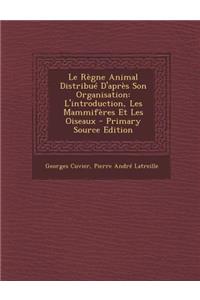 Le Regne Animal Distribue D'Apres Son Organisation