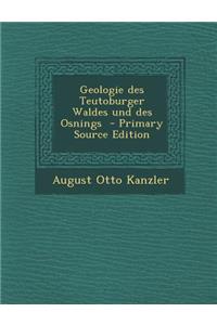 Geologie Des Teutoburger Waldes Und Des Osnings - Primary Source Edition