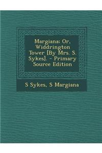 Margiana; Or, Widdrington Tower [By Mrs. S. Sykes].