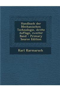 Handbuch Der Mechanischen Technologie, Dritte Auflage, Zweiter Band