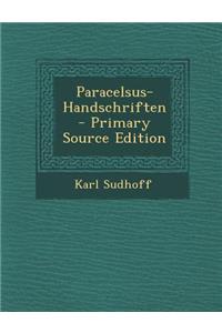 Paracelsus-Handschriften - Primary Source Edition