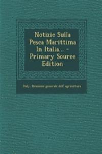 Notizie Sulla Pesca Marittima in Italia...