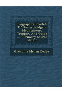 Biographical Sketch of James Bridger