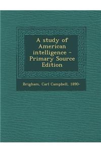 A Study of American Intelligence