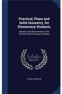Practical, Plane and Solid Geometry, for Elementary Students