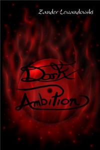 Dark Ambition
