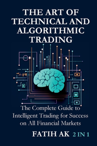 Art of Technical and Algorithmic Trading