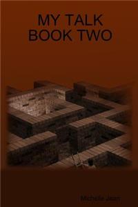 My Talk Book Two