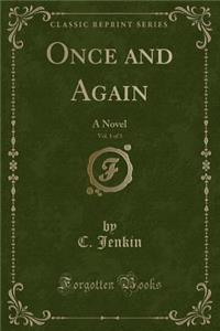 Once and Again, Vol. 1 of 3: A Novel (Classic Reprint)