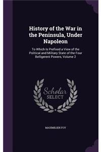 History of the War in the Peninsula, Under Napoleon
