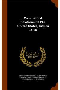 Commercial Relations of the United States, Issues 15-18