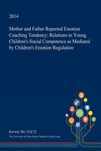 Mother and Father Reported Emotion Coaching Tendency