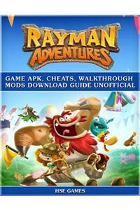 Rayman Adventures Game Apk, Cheats, Walkthrough Mods Download Guide Unofficial