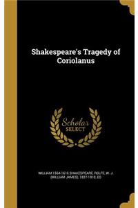 Shakespeare's Tragedy of Coriolanus