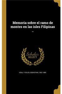 Memoria sobre el ramo de montes en las isles Filipinas ..