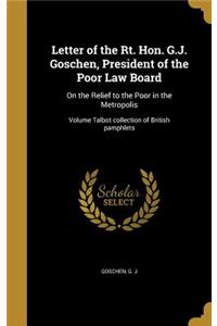 Letter of the Rt. Hon. G.J. Goschen, President of the Poor Law Board