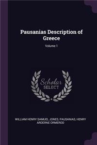 Pausanias Description of Greece; Volume 1