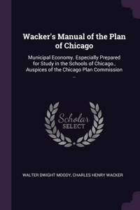 Wacker's Manual of the Plan of Chicago