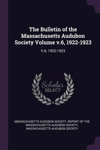 The Bulletin of the Massachusetts Audubon Society Volume v.6, 1922-1923