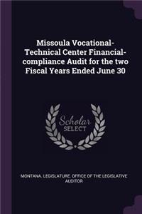 Missoula Vocational-Technical Center Financial-compliance Audit for the two Fiscal Years Ended June 30