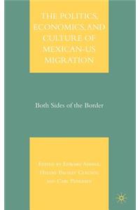 Politics, Economics, and Culture of Mexican-Us Migration