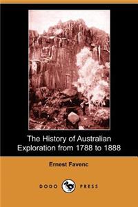 History of Australian Exploration from 1788 to 1888