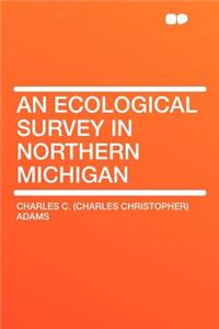 An Ecological Survey in Northern Michigan