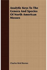 Analytic Keys to the Genera and Species of North American Mosses