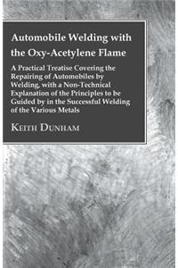 Automobile Welding with the Oxy-Acetylene Flame