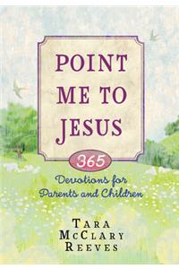 Point Me to Jesus