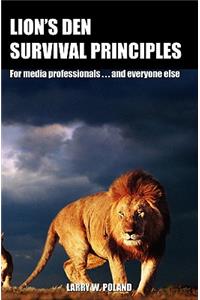 Lion's Den Survival Principles