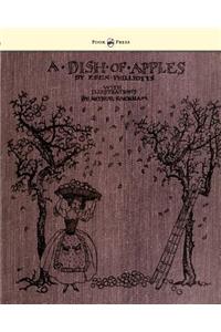 Dish of Apples - Illustrated by Arthur Rackham