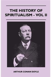 History of Spiritualism - Vol II