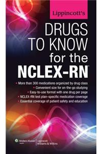 Lippincott's Drugs to Know for the NCLEX-RN
