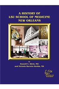 History of Lsu School of Medicine New Orleans