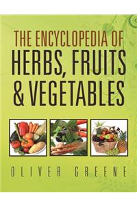 Encyclopedia of Herbs, Fruits & Vegetables